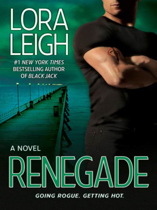 Title details for Renegade by Lora Leigh - Wait list